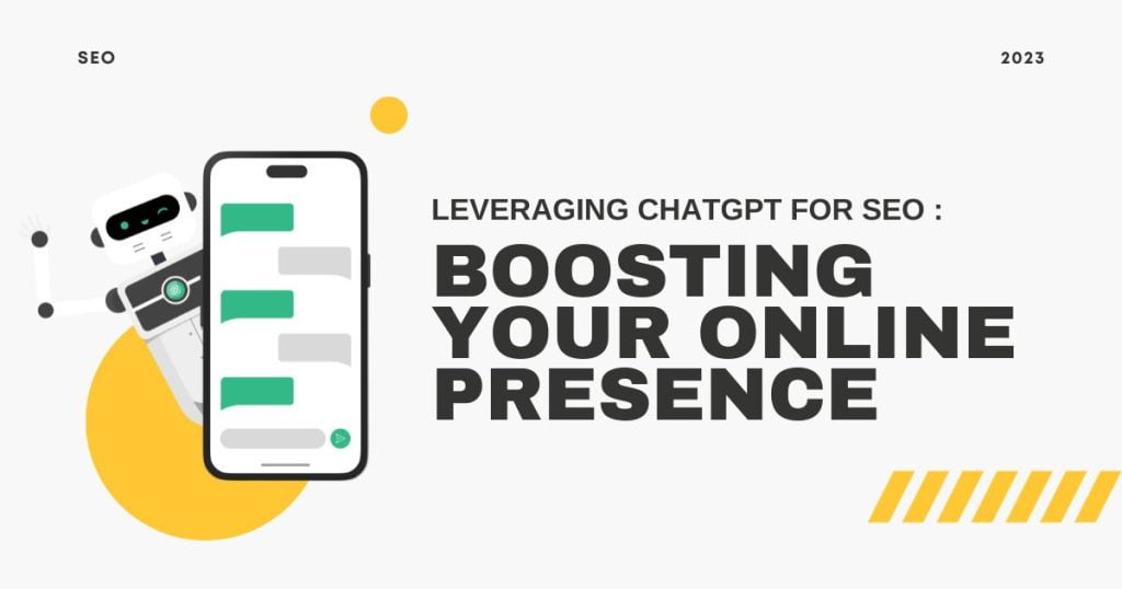 Leveraging ChatGPT for SEO: Boosting Your Online Presence (2023) 1 boosting online presence