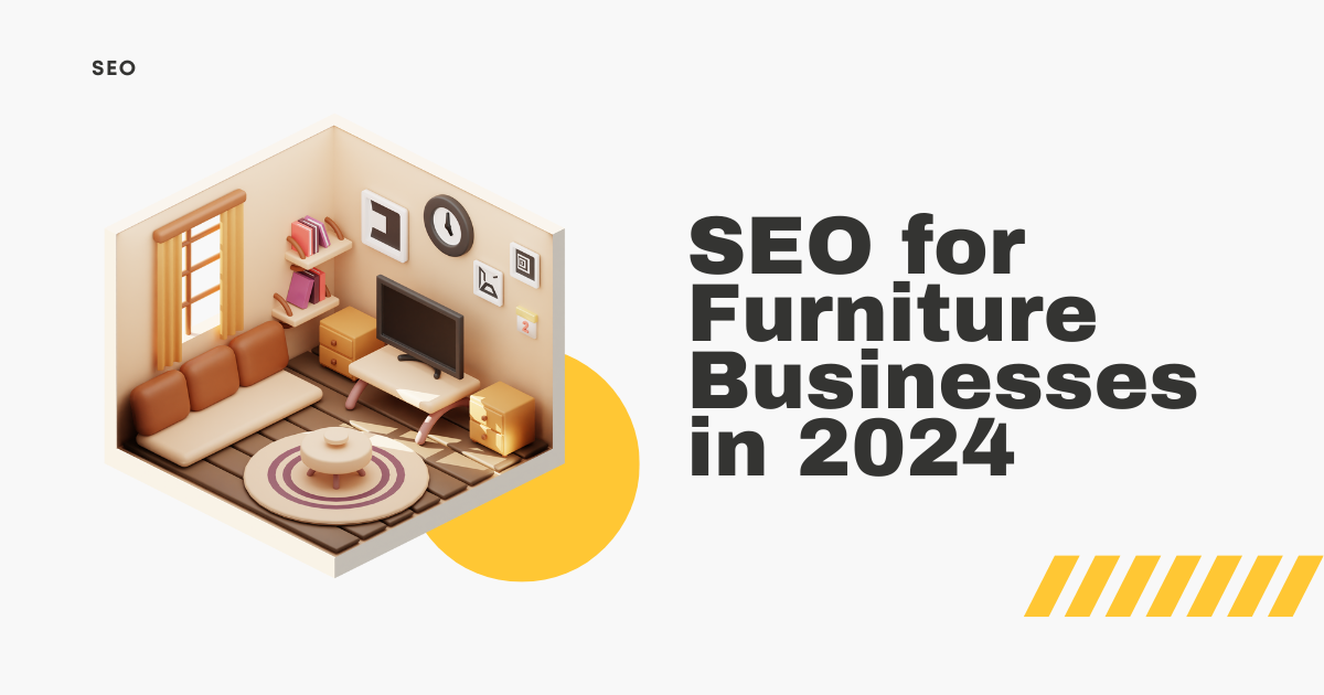 43 2 SEO for Furniture Businesses in 2024