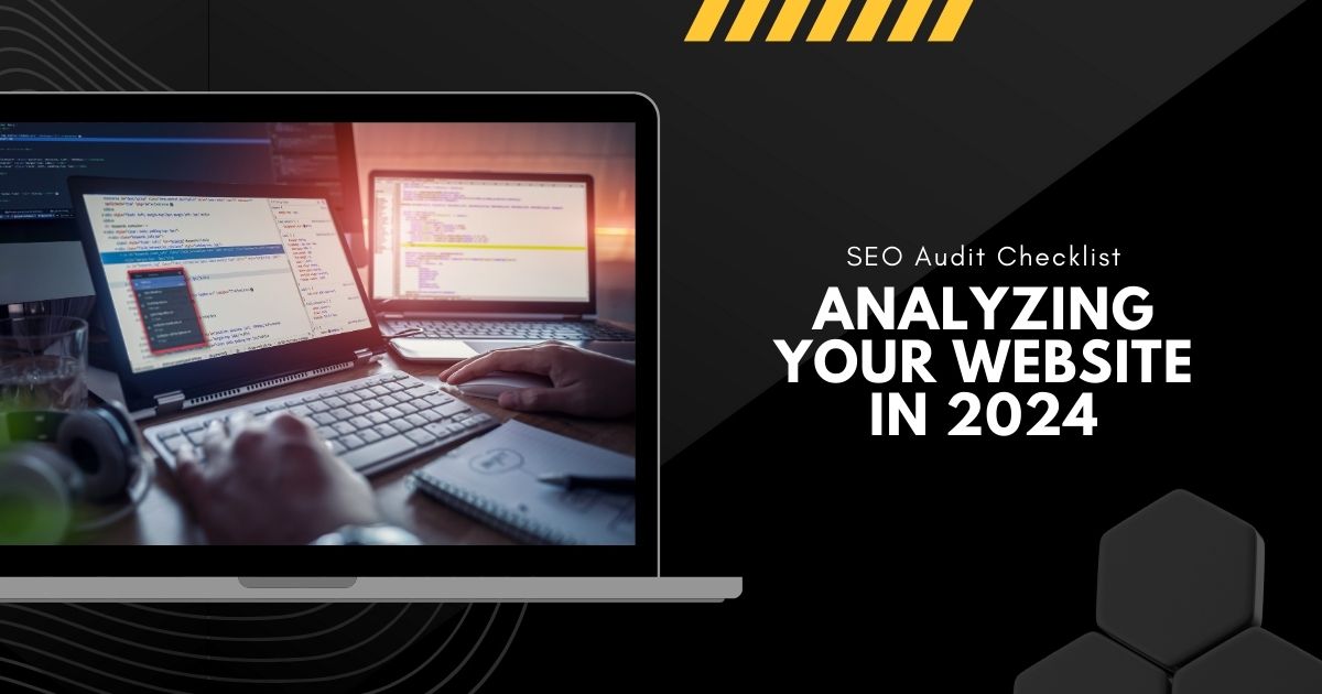 SEO Audit Checklist: Analyzing Your Website in 2024