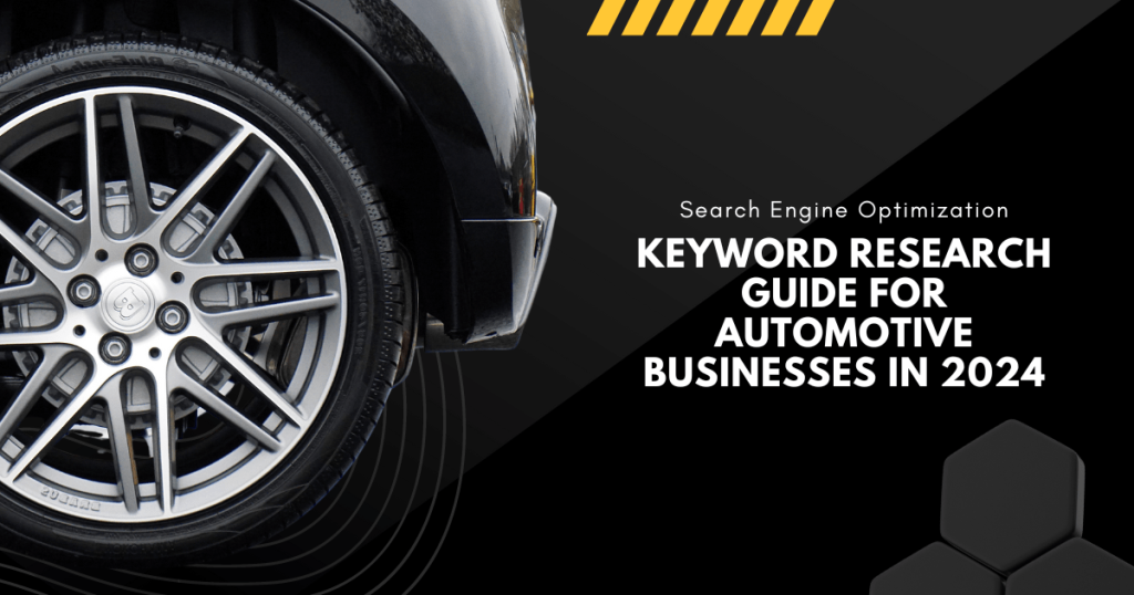 Keyword Research Guide for Automotive Businesses in 2024