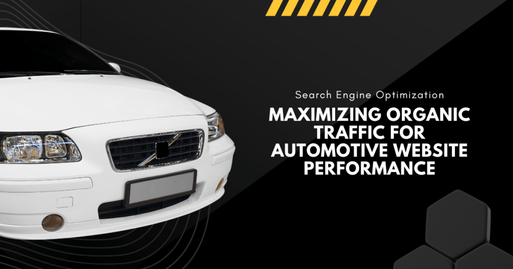 Maximizing Organic Traffic for Automotive Website Performance