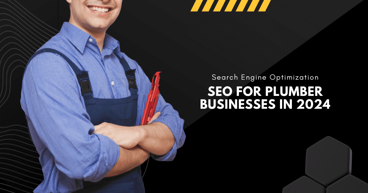 SEO for Plumber Businesses in 2024