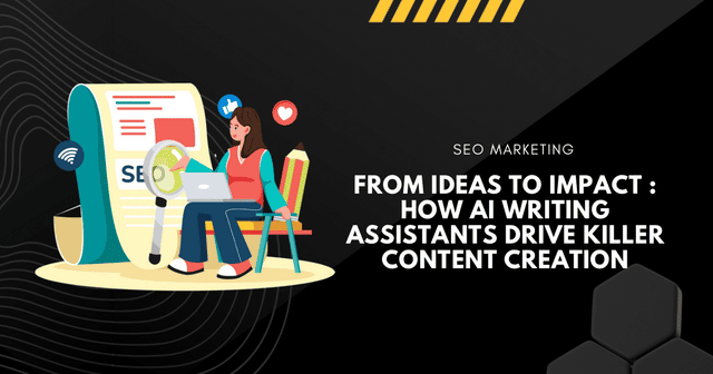 From Ideas to Impact : How AI Writing Assistants Drive Killer Content Creation