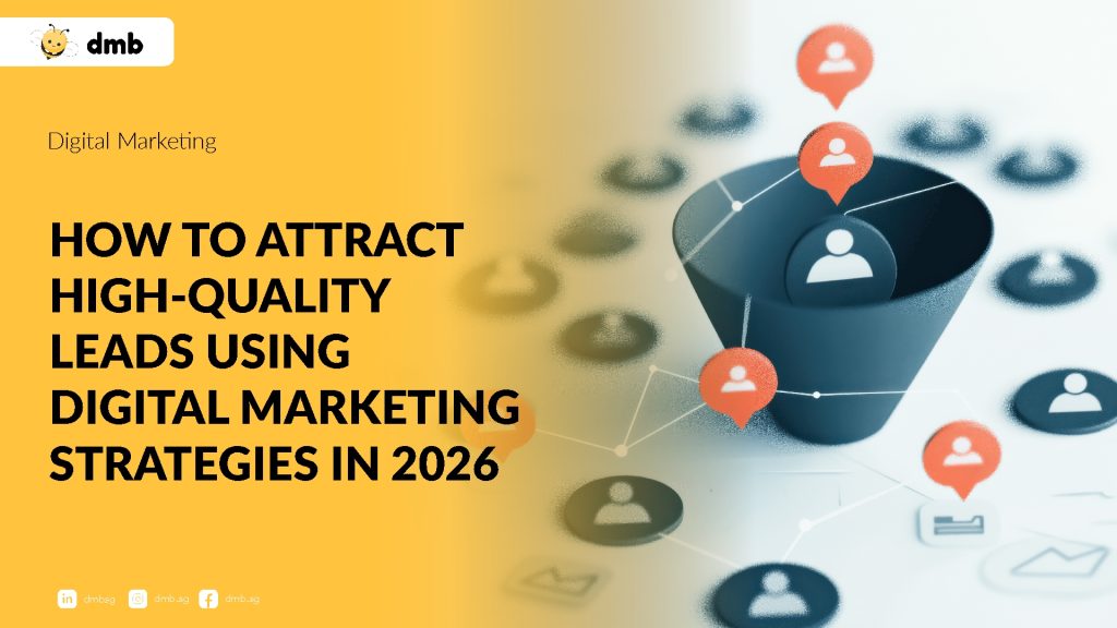 How to Attract High-Quality Leads Using Digital Marketing Strategies in 2026 1 How to Attract Leads